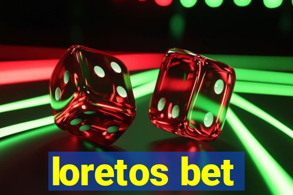 loretos bet